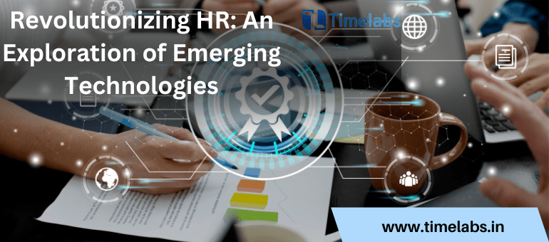 Revolutionizing HR An Exploration of Emerging Technologies