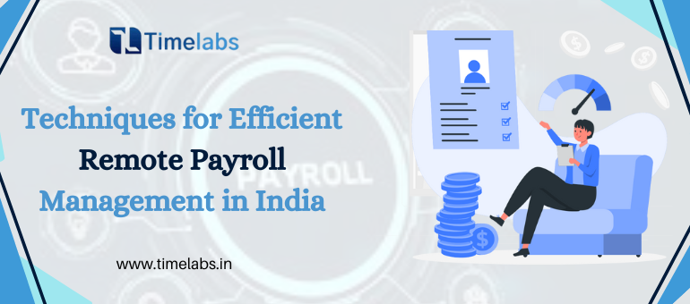 Techniques for Efficient Remote Payroll Management in India