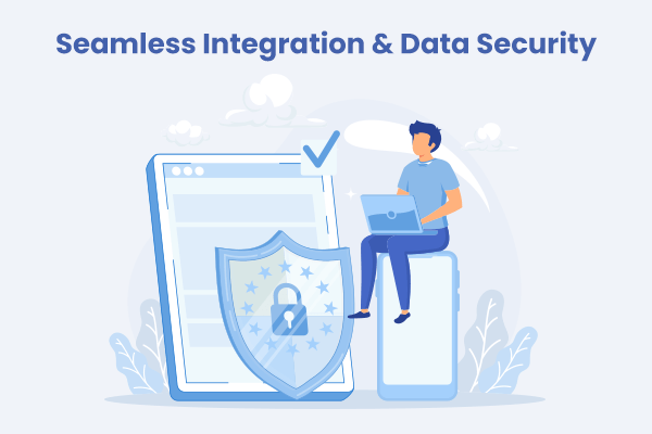 Seamless Integration and Data Security