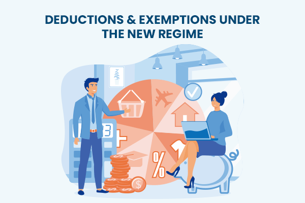 Deductions and Exemptions under the New Regime