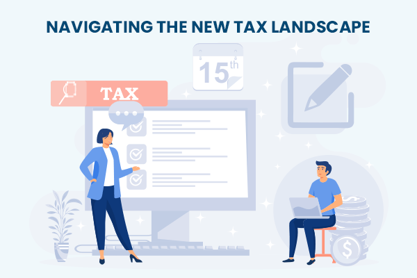 Navigating the New Tax Landscape