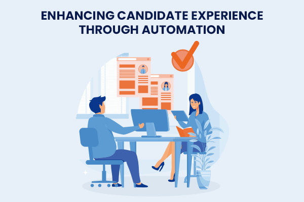 Enhancing Candidate Experience through Automation