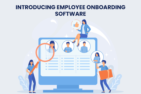 Introducing Employee Onboarding Software