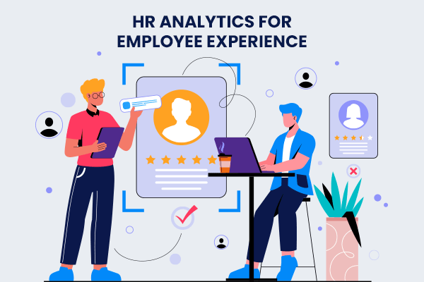 HR Analytics for Employee Experience