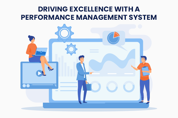 Driving Excellence with a Performance Management System