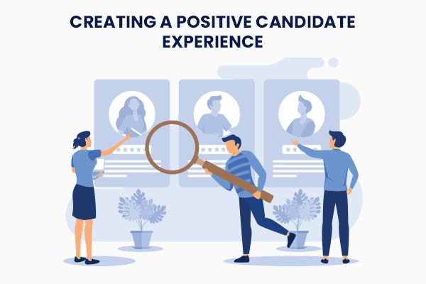 Creating a Positive Candidate Experience