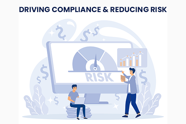 Driving Compliance and Reducing Risk