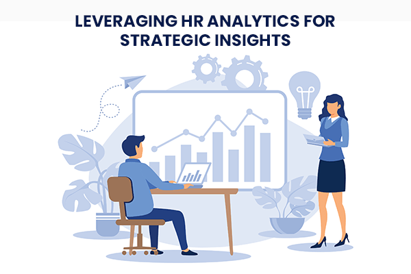 Leveraging HR Analytics for Strategic Insights