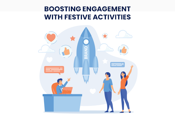 Boosting Engagement with Festive Activities
