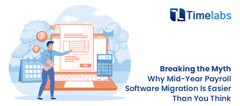 Breaking the Myth_ Why Mid-Year Payroll Software Migration Is Easier Than You Think
