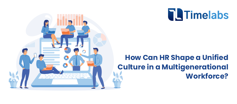 How Can HR Shape a Unified Culture in a Multigenerational Workforce_