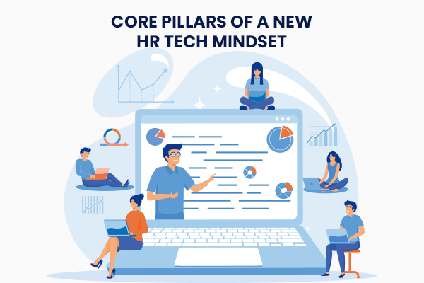 Core Pillars of a New HR Tech Mindset