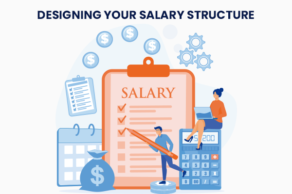 Designing Your Salary Structure