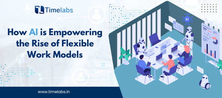 How AI is Empowering the Rise of Flexible Work Models