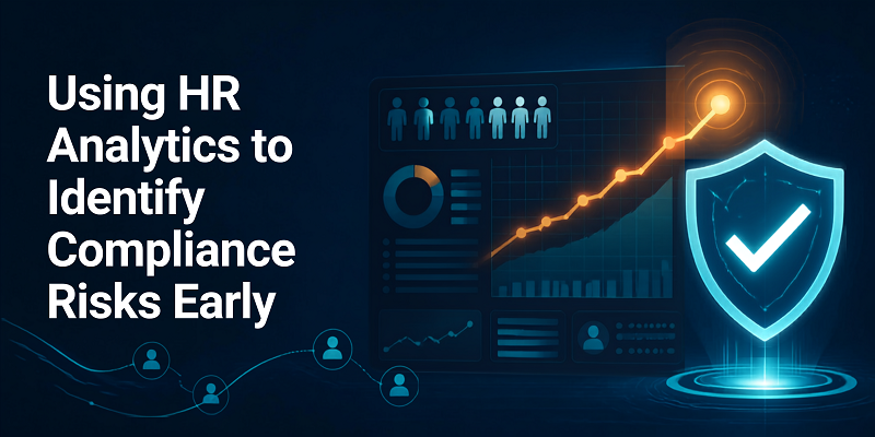 Using HR Analytics to Identify Compliance Risks Early